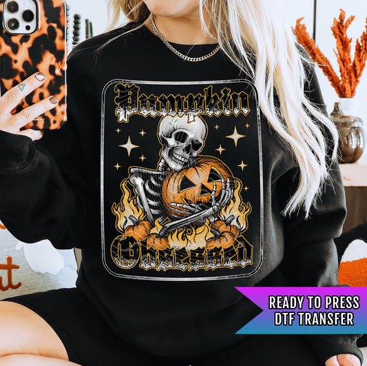 Pumpkin Obsessed DTF Transfers, Halloween DTF Transfers Ready For Press, Skeleton Dtf Prints, Pumpkin Dtf Transfers, Spooky Season Halloween