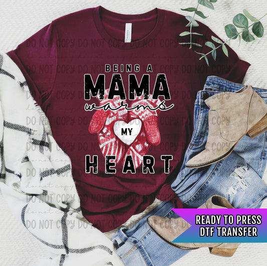 Being A Mama Warms My Heart DTF Transfer, Mom DTF Transfer Ready For Press, Heat Press Transfer, Mama Transfer Ready For Press, Mom Transfer