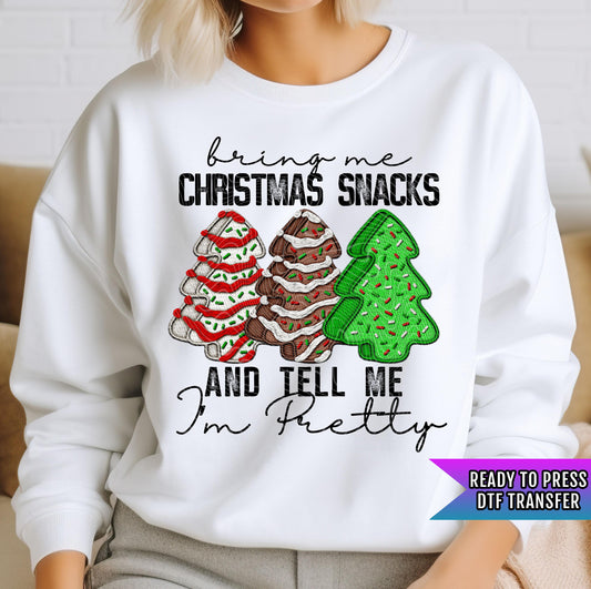 Bring Me Christmas Snacks And Tell Me I&#39;m Pretty DTF Transfer Ready For Press, Merry Christmas DTF Print, Heat Press Transfer,Direct To Film