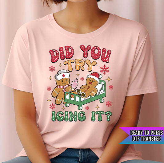 Did You Try Icing It DTF Transfers Ready For Press, Xmas DTF Prints, Heat Press Transfer, Direct To Film, Cute Gingerbread Christmas Cookies