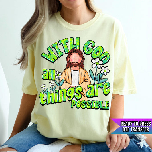 With God All Things Are Possible DTF Transfers Ready For Press, Christian Faith DTF Prints, Heat Press Transfers, Direct To Film, Jesus Dtf