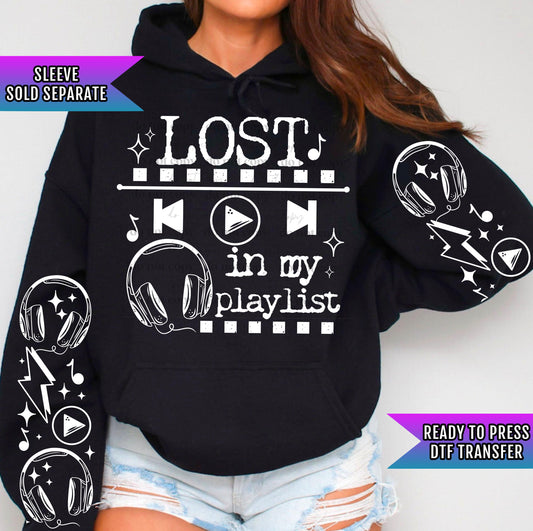 Lost In My Playlist DTF Transfer Ready For Press, Music Lover DTF Prints, Heat Press Transfer, Direct To Film, My Playlist Be Like Dtf Print