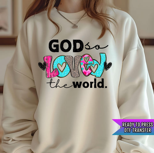 God So Loved The World DTF Transfer Ready For Press, Christian Faith Inspirational DTF Print, Heat Press Transfer, Direct To Film, Bible Dtf
