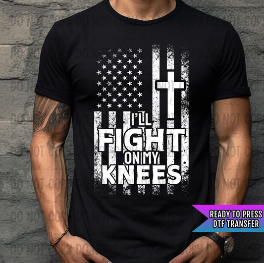 Fight On My Knees Flag White DTF Transfers Ready For Press, Flag Dtf Prints, Heat Press Transfers, Direct To Film, Fight My Battle Transfers