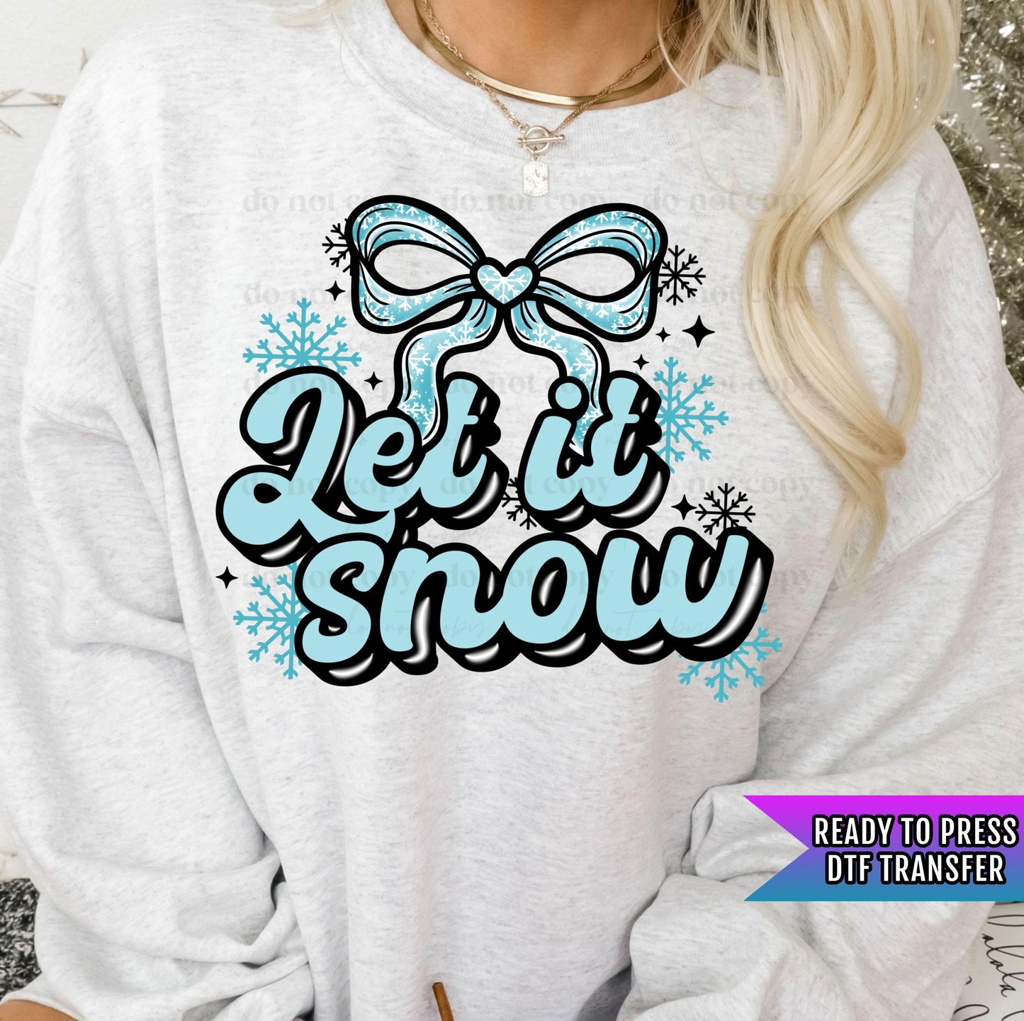 Let It Snow DTF Transfers Ready For Press, Christmas Dtf Prints, Cute Winter DTF, Snowflakes Transfers, Heat Press Transfers, Direct To Film