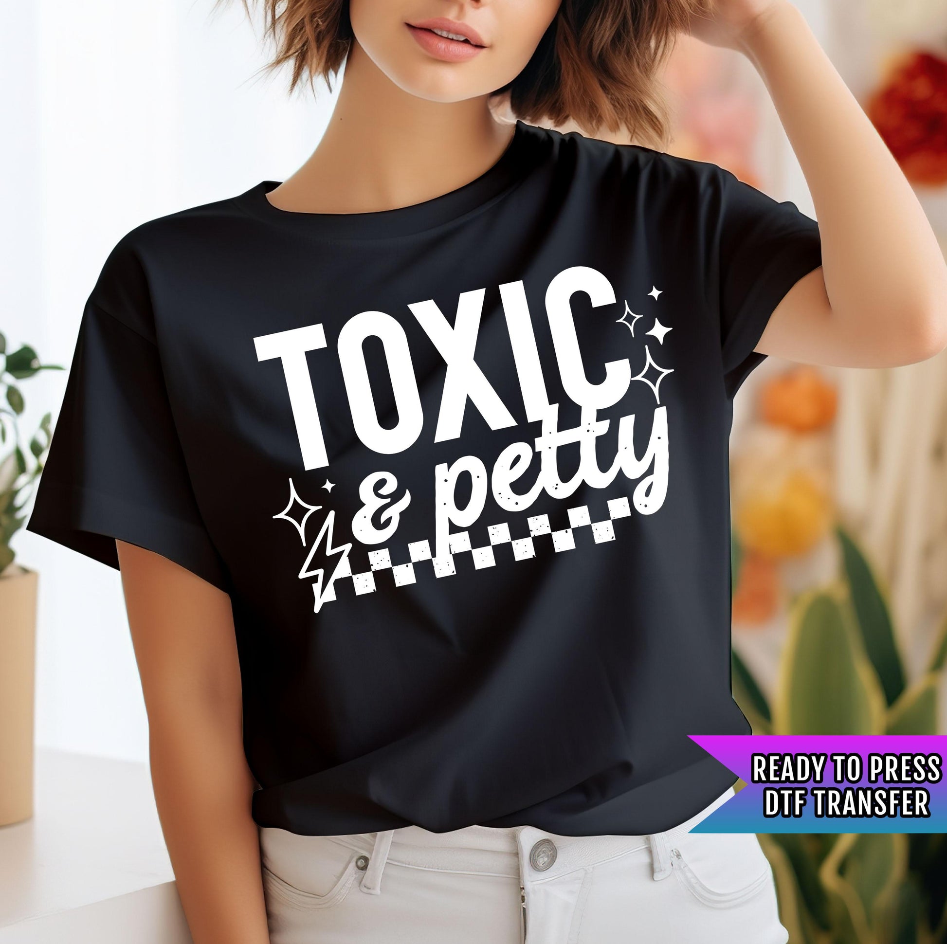 Toxic And Pretty DTF Transfers Ready For Press, Sarcastic DTF Prints, Heat Press Transfers, Direct To Film, Adult Humor Transfers, Toxic Dtf