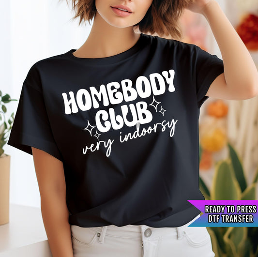 Homebody Club Very Indoorsy DTF Transfers Ready For Press, Introvert Dtf Print, Heat Press Transfers, Direct To Film, Indoorsy Dtf Transfers