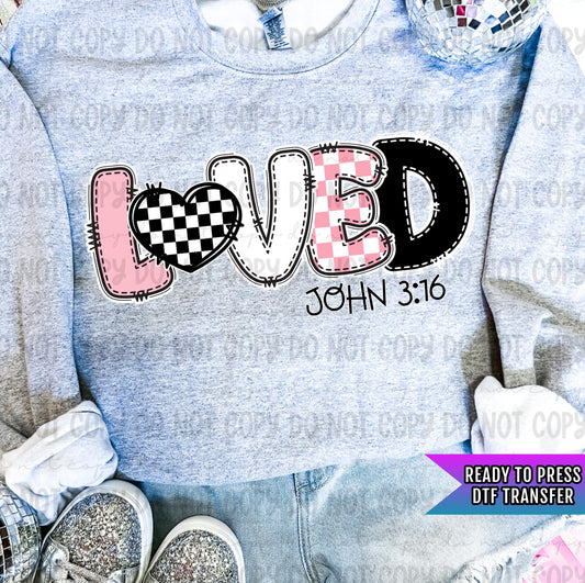 Loved John 3:16 DTF Transfer Ready For Press, Christian Valentines Loved Print, Heat Press Transfer, Direct To Film, Valentines Day Transfer