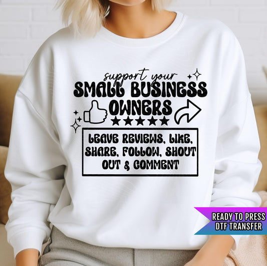 Support Small Biz Owners DTF Transfer Ready For Press, Entrepreneur Print, Heat Press Transfer, Direct To Film, Business Big Dreams Transfer