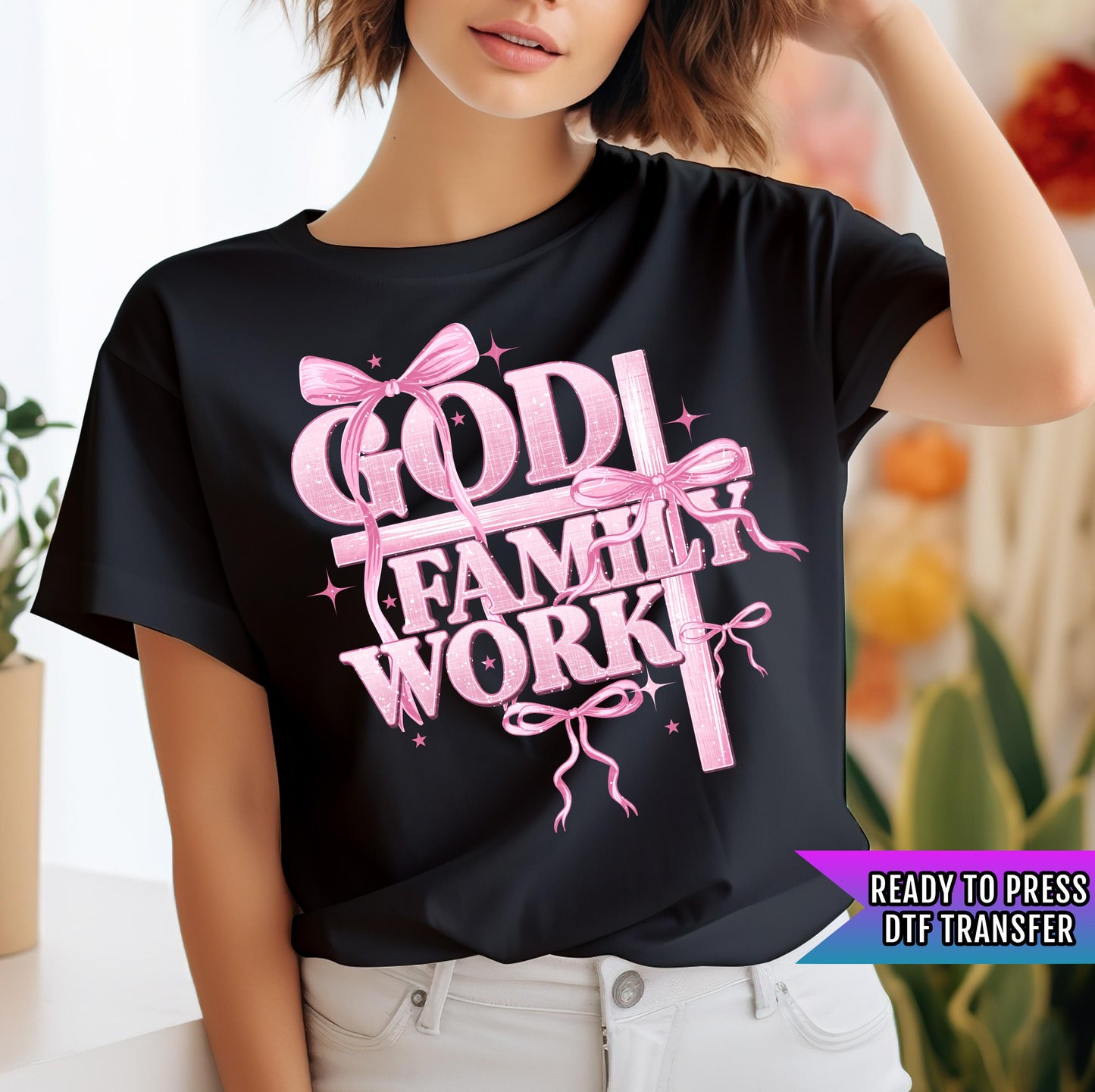 God Family Work DTF Transfers Ready For Press, Christian DTF Transfer, Heat Press Transfers, Direct To Film, Religious DTF Prints, Bible Dtf