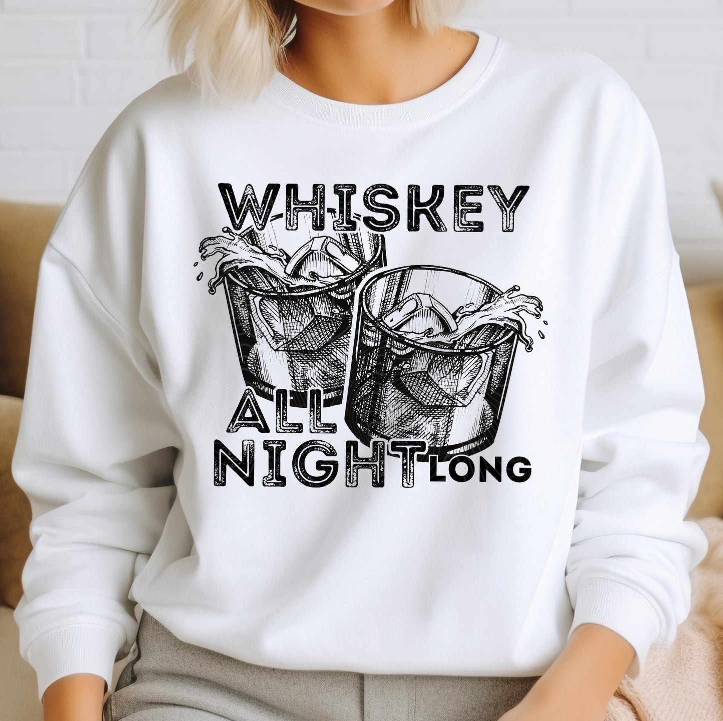 Whiskey All Night Long DTF Transfer Ready For Press, Whiskey Lover DTF Prints, Heat Press Transfer, Direct To Film, Whiskey Drinker Transfer