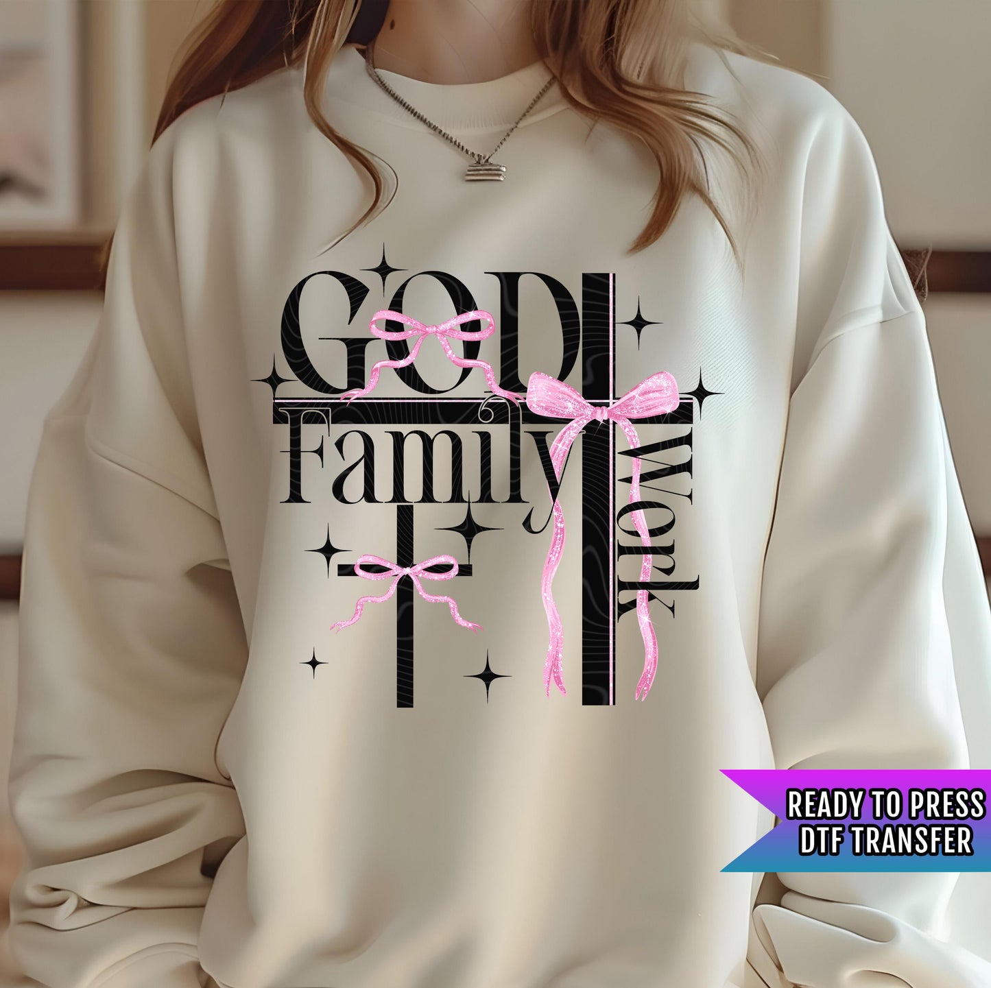 God Family Work DTF Transfers Ready For Press, Faith DTF, Christian DTF Transfer, Heat Press Transfers, Direct To Film, Religious DTF Prints