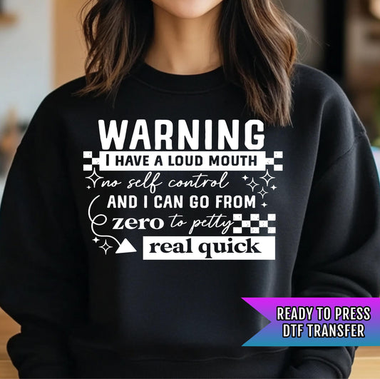 Warning I Have a Loud Mouth DTF Transfer Ready For Press, Sarcastic Dtf Prints, Direct To Film, Hot Peel Transfers, Heat Press Transfers