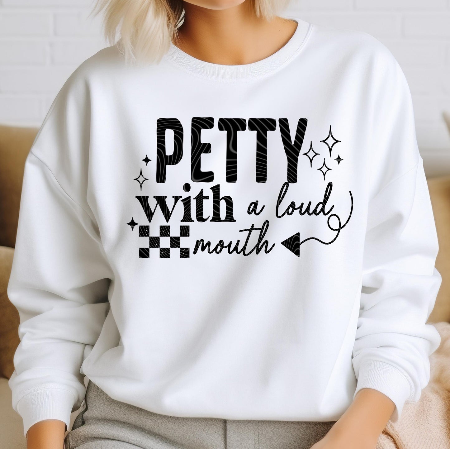 Petty With A Loud Mouth DTF Transfer Ready For Press, Sarcastic Dtf Prints, Direct To Film, Heat Press Transfers, Funny DTF Print, Sassy Dtf