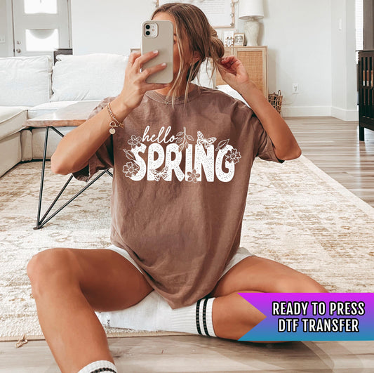 Hello Spring DTF Transfer Ready For Press, Spring Dtf Print, Direct To Film, Floral DTF Transfer, Heat Press Transfer, T-shirt Transfers