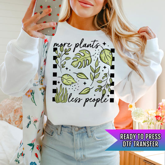 More Plants Less People DTF Transfer Ready For Press, Plants Dtf Print, Floral DTF Transfer, Direct To Film, Heat Press Transfer, Hot Peel