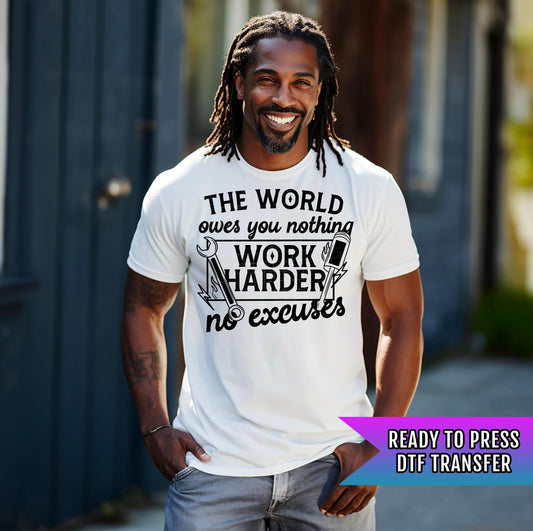 Work Harder No Excuses DTF Transfer Ready For Press, DTF Print, Heat Press Transfer, Direct To Film, Motivational DTF Transfers, Hot Peel