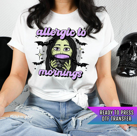 Allergic To Mornings DTF Transfers Ready For Press, Funny Dtf Prints, Direct To Film, Sarcasm Dtf Print, Heat Press Transfer, Hot Peel Dtf