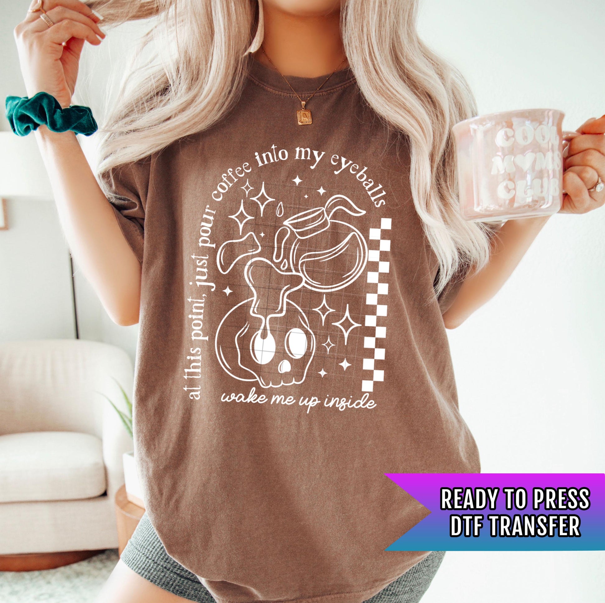 Coffee In My Eyeballs DTF Transfer DTF Transfer Ready For Press, Coffee DTF Prints, Heat Press Transfer, Direct To Film, Hot Peel Transfers
