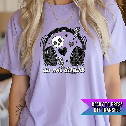 Do Not Disturb DTF Transfers Ready For Press, Music DTF Prints, Heat Press Transfers, Direct To Film Transfer, Custom DTF Transfer, Hot Peel