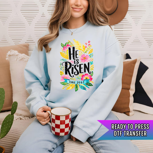 He is Risen DTF Transfer Ready For Press, Floral DTF Transfers, Faith DTF Transfer, Heat Press Transfer, Christian Dtf Print, Luke 24 Dtf