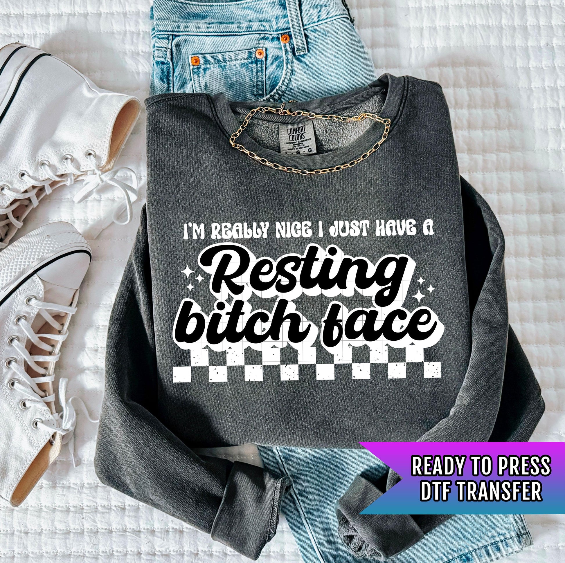 Resting Bitch Face DTF Transfer Ready For Press, Dtf Prints, Direct To Film, Heat Press Transfers, Hot Peel Transfer, Custom DTF Transfers