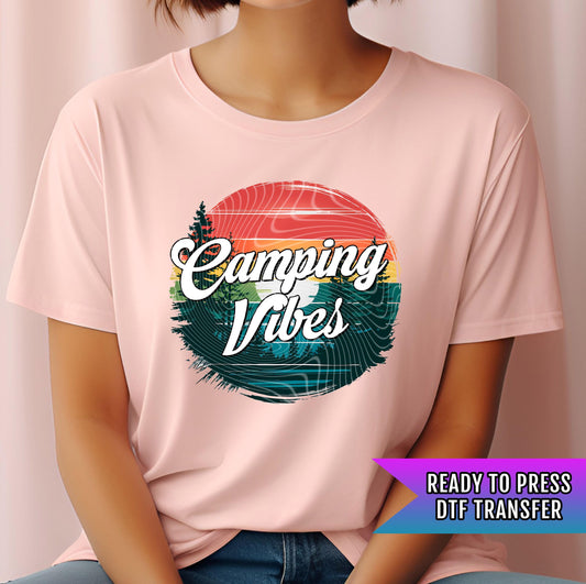Camping Vibes DTF Transfer Ready For Press, Camping Lover Dtf Print, Camping DTF, Heat Press Transfer, Direct To Film, Camping Transfers