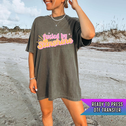Fueled By Sunshine DTF Transfers, Summer DTF Transfers Ready For Press, Heat Press Transfers, DTF Print, Direct To Film, Custom Transfer