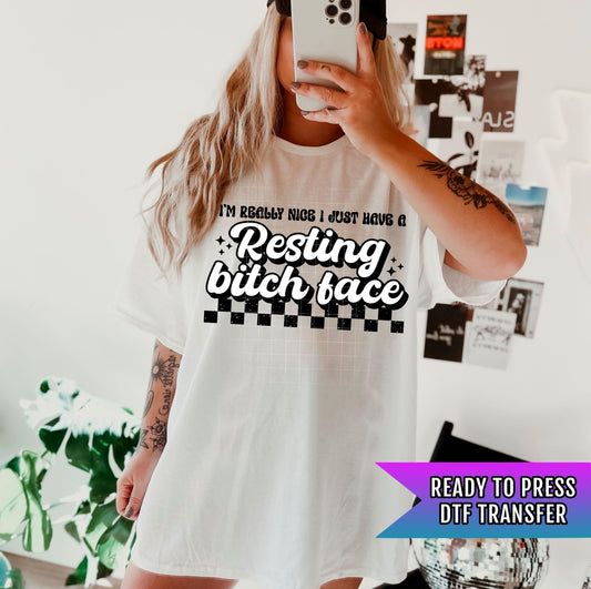 Resting Bitch Face DTF Transfer Ready For Press, Dtf Prints, Direct To Film, Heat Press Transfers, Hot Peel Transfer, Custom DTF Transfers