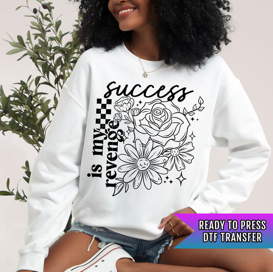 Success Is My Revenge DTF Transfer Ready For Press, DTF Print, Heat Press Transfer, Motivational Dtf Transfer, Empowerment Dtf Transfers