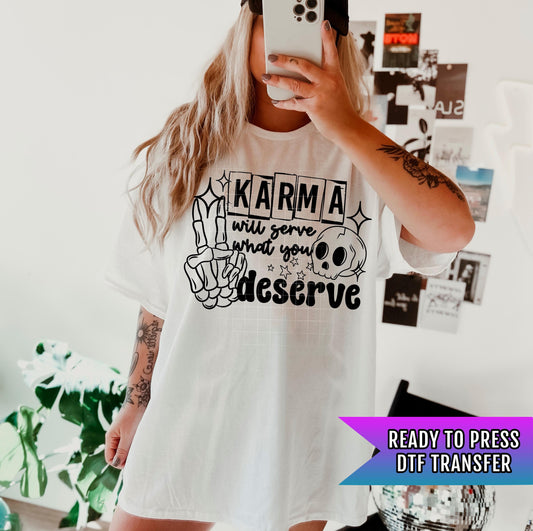 Karma Will Gerve What You Deserve DTF Transfer Ready For Press, Sarcastic Dtf Print, Humor DTF, Heat Press Transfer, Direct To Film Skeleton
