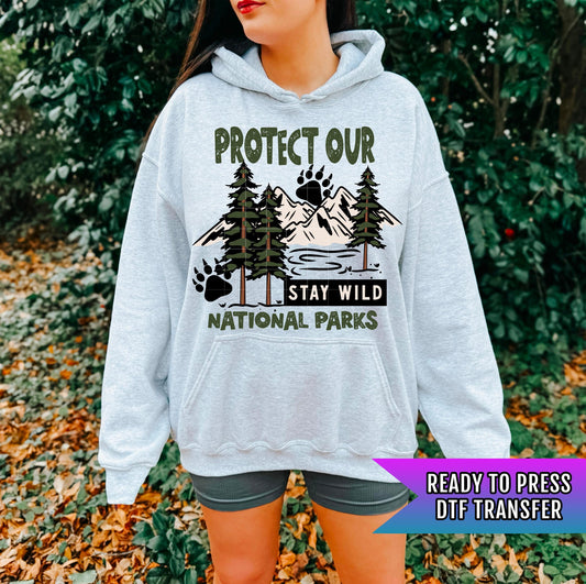 Protect Our National Parks DTF Transfer Ready For Press, Camping DTF Print, Heat Press Transfer, Direct To Film Adventure Transfer Stay Wild