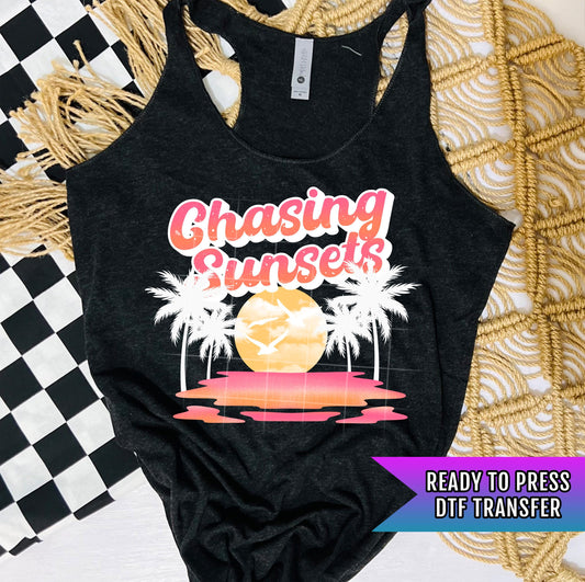 Chasing Sunsets DTF Transfer Ready For Press, Beach Dtf Print, Summer DTF, Heat Press Transfer, Direct To Film, Custom Transfer, Coastal Dtf
