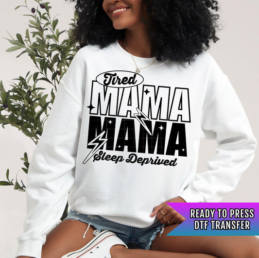 Tired Mama DTF Transfer Ready For Press, Mama DTF Prints, Heat Press Transfer, Mom Transfers, Direct To Film, Mama DTF Prints, Mama Transfer