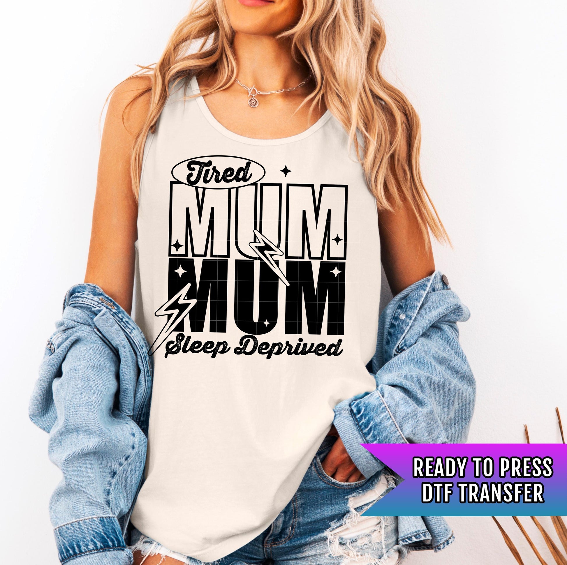 Tired Mum DTF Transfer Ready For Press, Mama DTF Prints, Heat Press Transfer, Mom Transfers, Direct To Film, Mother DTF Print, Mama Transfer