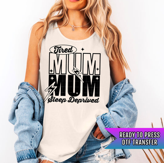 Tired Mum DTF Transfer Ready For Press, Mama DTF Prints, Heat Press Transfer, Mom Transfers, Direct To Film, Mother DTF Print, Mama Transfer