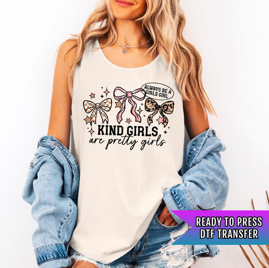 Kind Girls Are Pretty Girls DTF Transfer Ready For Press, Coquette Bow DTF Print Heat Press Transfer, Sarcams, Direct To Film Funny Transfer