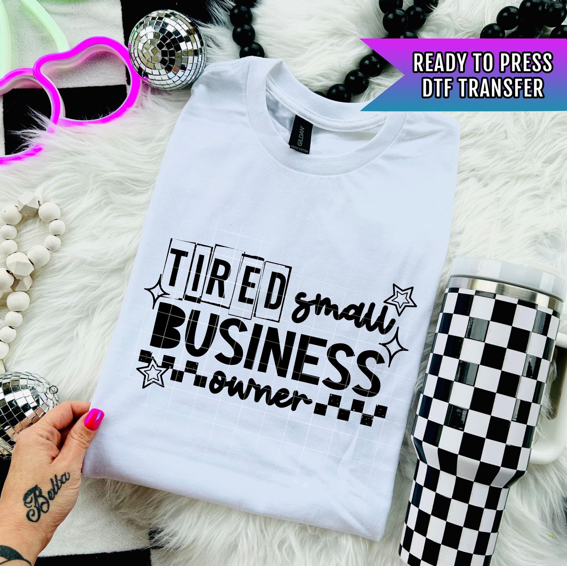 Tired Small Business Owner DTF Transfers Ready For Press, Business Dtf Print, Entrepreneur DTF Transfer, Heat Press Transfer, Direct To Film