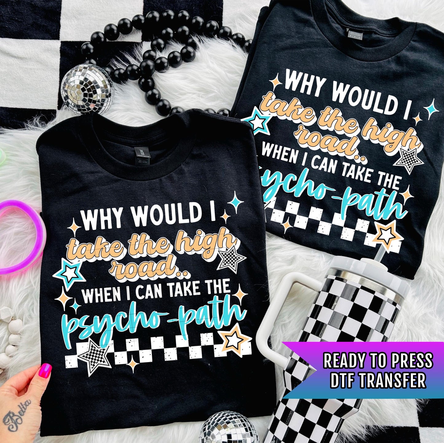 Psycho Path DTF Transfer Ready For Press, Sarcastic Dtf Print, Funny DTF, Heat Press Transfer, Direct To Film, Humor Dtf, Custom Transfers