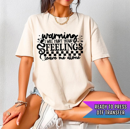 Warning Feelings DTF Transfer Ready For Press, Sarcastic Dtf Print, Funny DTF, Heat Press Transfer Direct To Film Custom Transfer, Sarcasm