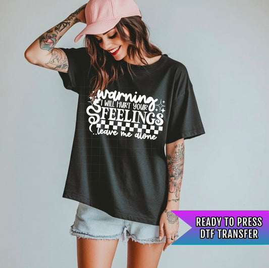 Warning Feelings DTF Transfer Ready For Press, Sarcastic Dtf Print, Funny DTF, Heat Press Transfer Direct To Film Custom Transfer, Humor Dtf