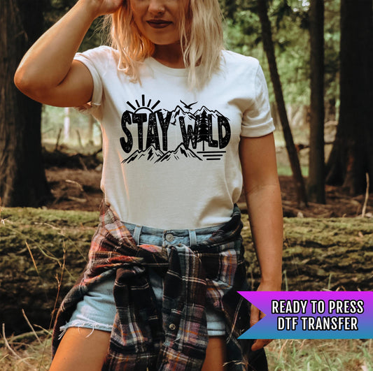 Stay Wild DTF Transfer Ready For Press, Camping Dtf Print, Pine Trees DTF, Heat Press Transfer, Direct To Film Custom Transfer, Mountain Dtf