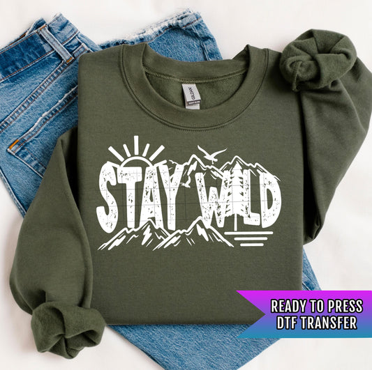 Stay Wild DTF Transfer Ready For Press, Camping Dtf Print, Pine Trees DTF, Heat Press Transfer, Direct To Film Custom Transfer, Vacation Dtf