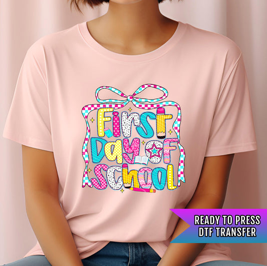 First Day Of School DTF Transfer Ready For Press, Coquette Bow Transfer Teacher DTF Print Heat Press Transfer Direct To Film Custom Transfer
