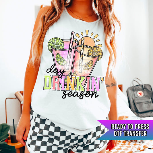 Day Drinkin&#39; Season DTF Transfer Ready For Press, Beach Dtf Print, Summer DTF Heat Press Transfer Coastal Dtf Direct To Film Custom Transfer