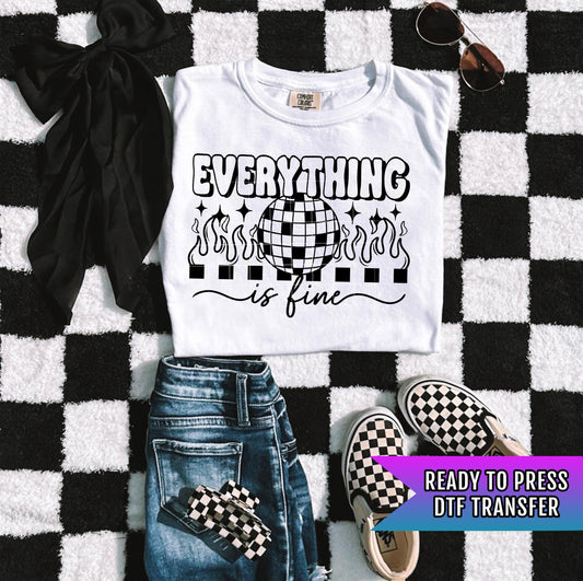 Everything Is Fine DTF Transfer Ready For Press, Sarcasm DTF Print, Heat Press Transfer, Direct To Film, Funny Dtf Transfer, Custom Transfer