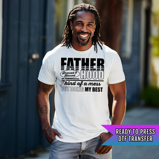 Father Hood DTF Transfer, Dad DTF Transfer Ready For Press, Heat Press Transfer, Papa, Daddy DTF Prints, Dad Ready For Press, Direct To Film