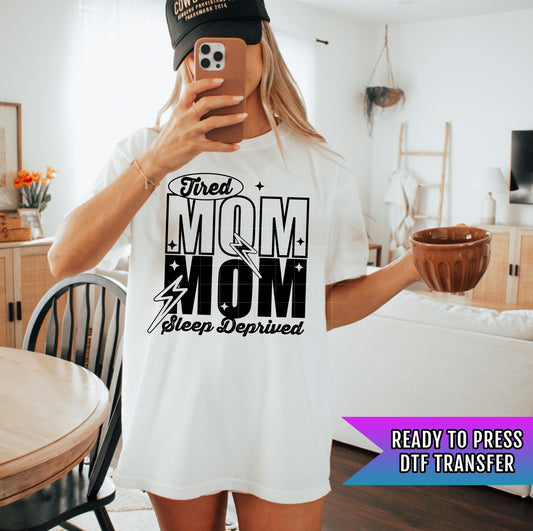 Tired Mom DTF Transfer Ready For Press, Mama DTF Prints, Heat Press Transfer, Mom Transfers, Direct To Film, Mommy DTF Print, Mama Transfers