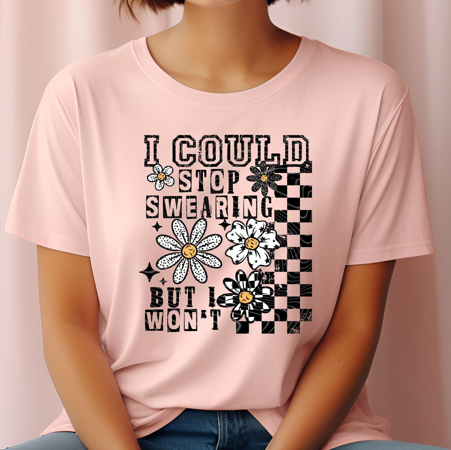 I Won't Stop Swearing DTF Transfers Ready For Press, Direct To Film, Heat Press Transfers, Floral Dtf Prints, Funny Transfers, Sarcastic DTF