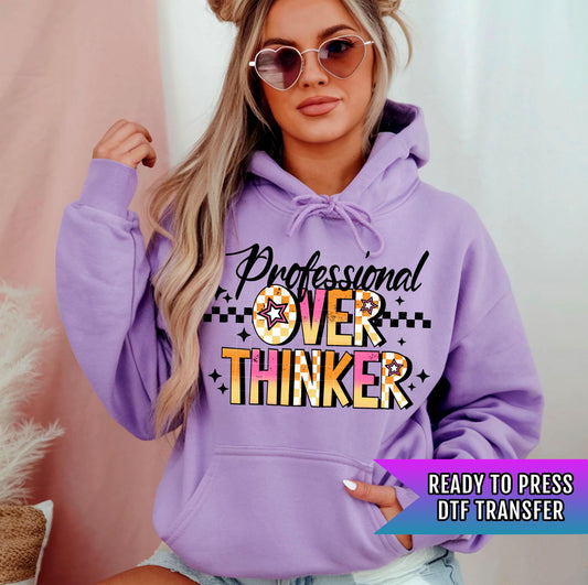 Funny Overthinker DTF Transfers Ready For Press, Sarcastic DTF Prints, Heat Press Transfers, Direct To Film, Mental Health, Custom Transfers